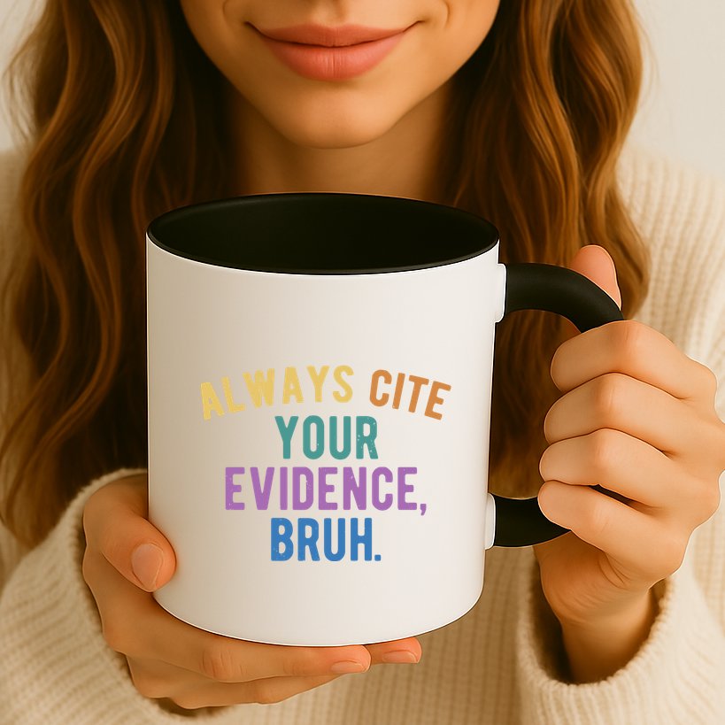 Always Cite Your Evidence Bruh Funny English Teacher Mug