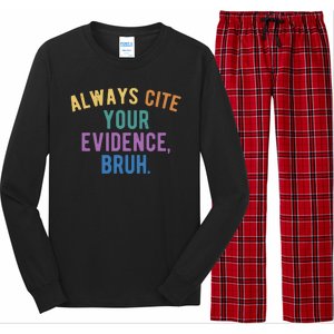 Always Cite Your Evidence Bruh Funny English Teacher Long Sleeve Pajama Set