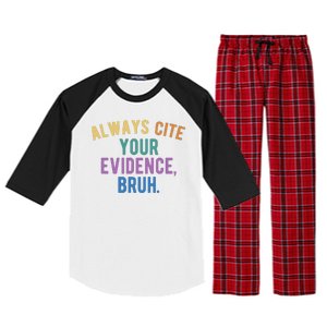 Always Cite Your Evidence Bruh Funny English Teacher Raglan Sleeve Pajama Set