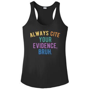 Always Cite Your Evidence Bruh Funny English Teacher Ladies PosiCharge Competitor Racerback Tank