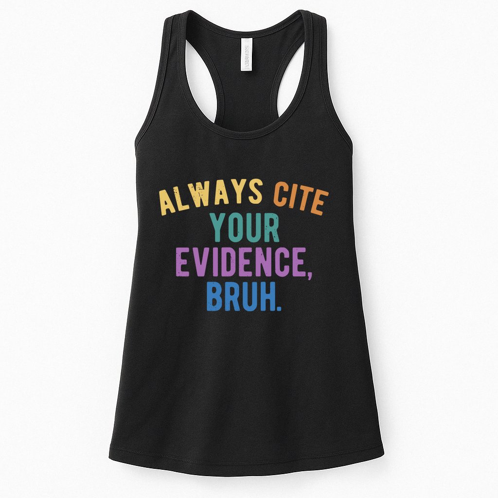 Always Cite Your Evidence Bruh Funny English Teacher Womens Tank Top
