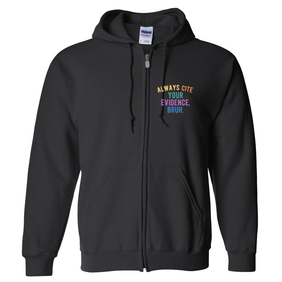 Always Cite Your Evidence Bruh Funny English Teacher Full Zip Hoodie