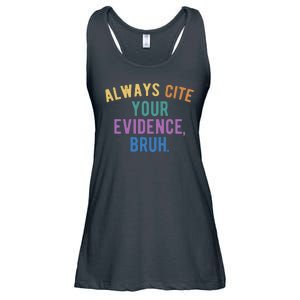 Always Cite Your Evidence Bruh Funny English Teacher Ladies Essential Flowy Tank