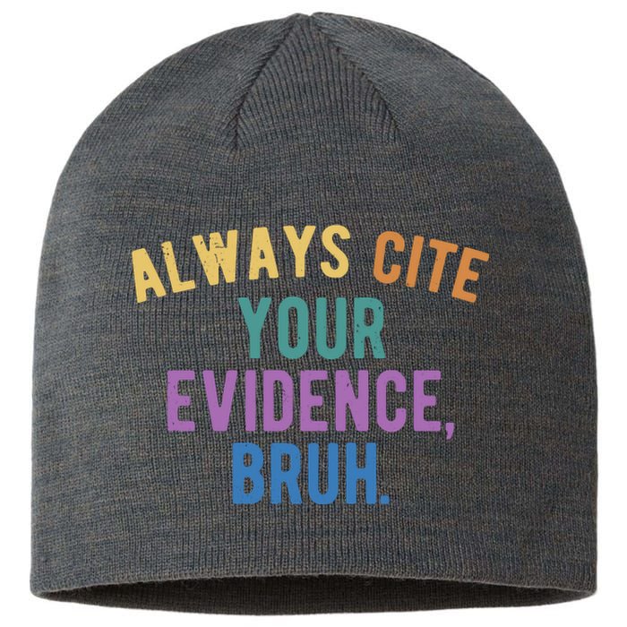 Always Cite Your Evidence Bruh Funny English Teacher Sustainable Beanie