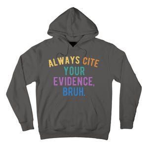 Always Cite Your Evidence Bruh Funny English Teacher Tall Hoodie