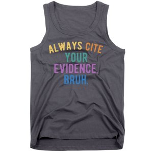 Always Cite Your Evidence Bruh Funny English Teacher Tank Top