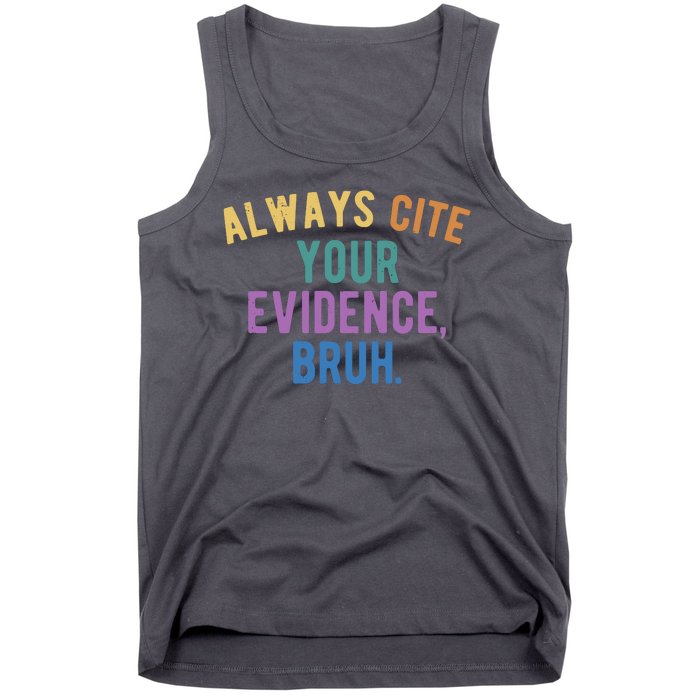 Always Cite Your Evidence Bruh Funny English Teacher Tank Top