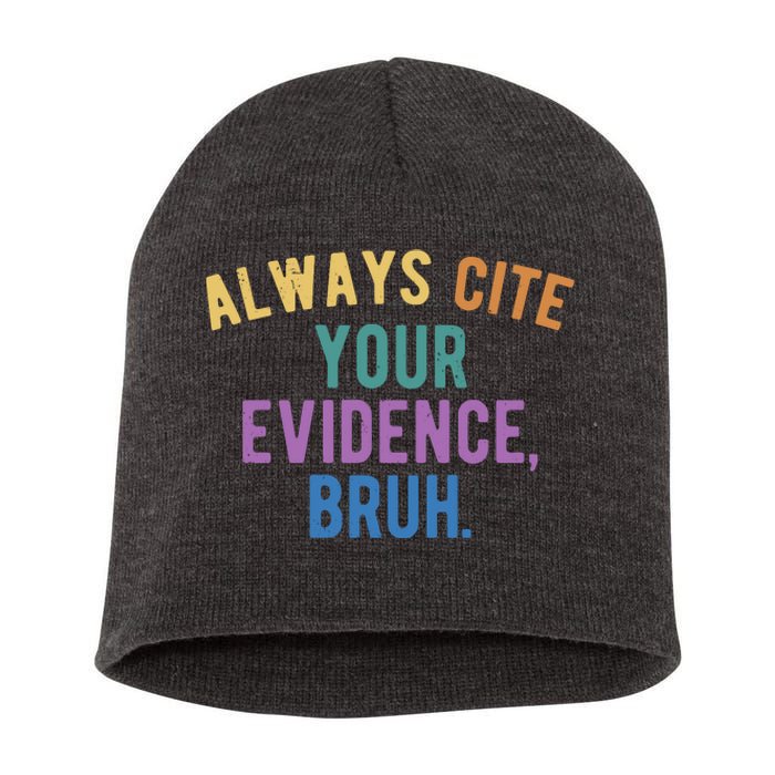 Always Cite Your Evidence Bruh Funny English Teacher Short Acrylic Beanie