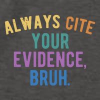 Always Cite Your Evidence Bruh Funny English Teacher Vector Backpack