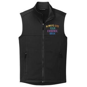 Always Cite Your Evidence Bruh Funny English Teacher Collective Smooth Fleece Vest