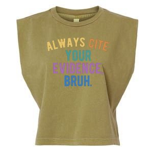 Always Cite Your Evidence Bruh Funny English Teacher Garment-Dyed Women's Muscle Tee