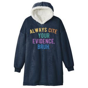 Always Cite Your Evidence Bruh Funny English Teacher Hooded Wearable Blanket