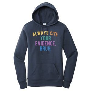 Always Cite Your Evidence Bruh Funny English Teacher Women's Pullover Hoodie