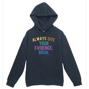 Always Cite Your Evidence Bruh Funny English Teacher Urban Pullover Hoodie