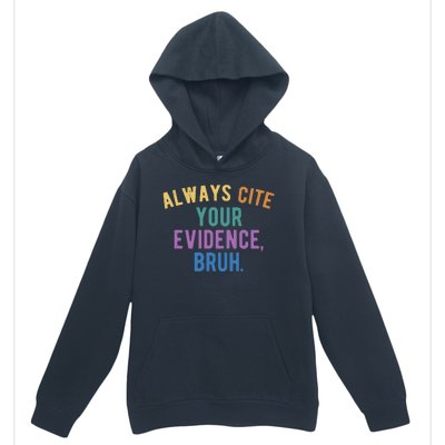 Always Cite Your Evidence Bruh Funny English Teacher Urban Pullover Hoodie