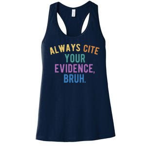 Always Cite Your Evidence Bruh Funny English Teacher Women's Racerback Tank