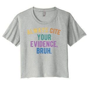 Always Cite Your Evidence Bruh Funny English Teacher Women's Crop Top Tee