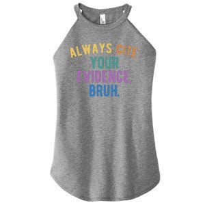 Always Cite Your Evidence Bruh Funny English Teacher Women's Perfect Tri Rocker Tank