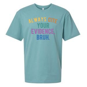 Always Cite Your Evidence Bruh Funny English Teacher Sueded Cloud Jersey T-Shirt