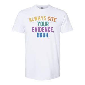 Always Cite Your Evidence Bruh Funny English Teacher Softstyle CVC T-Shirt