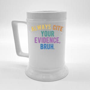 Always Cite Your Evidence Bruh Funny English Teacher Beer Stein