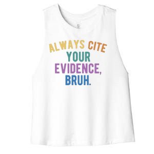 Always Cite Your Evidence Bruh Funny English Teacher Women's Racerback Cropped Tank