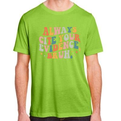 Always Cite Your Evidence Bruh Funny Retro English Teacher Adult ChromaSoft Performance T-Shirt