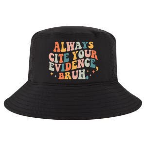 Always Cite Your Evidence Bruh Funny Retro English Teacher Cool Comfort Performance Bucket Hat