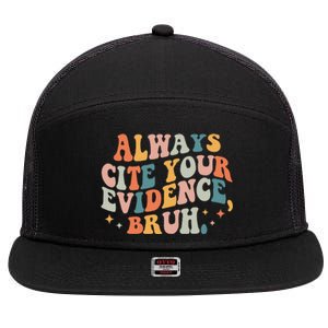 Always Cite Your Evidence Bruh Funny Retro English Teacher 7 Panel Mesh Trucker Snapback Hat