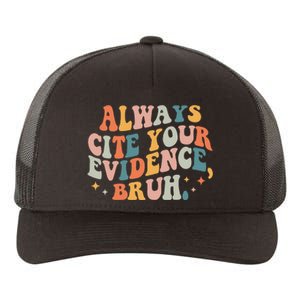 Always Cite Your Evidence Bruh Funny Retro English Teacher Yupoong Adult 5-Panel Trucker Hat