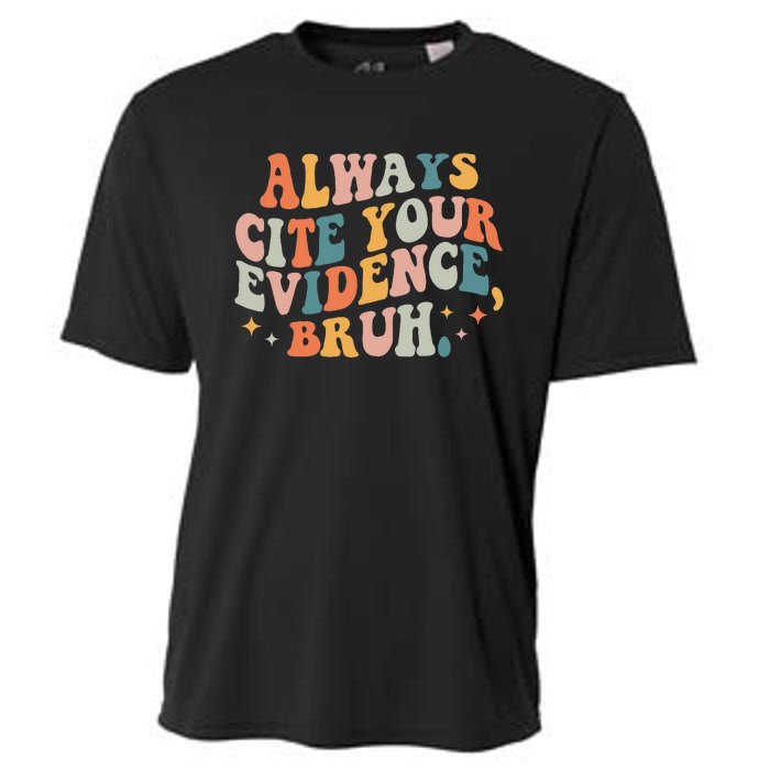 Always Cite Your Evidence Bruh Funny Retro English Teacher Cooling Performance Crew T-Shirt