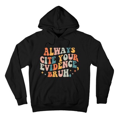 Always Cite Your Evidence Bruh Funny Retro English Teacher Hoodie