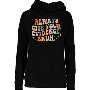 Always Cite Your Evidence Bruh Funny Retro English Teacher Womens Funnel Neck Pullover Hood