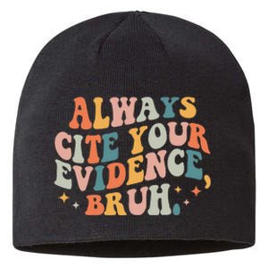 Always Cite Your Evidence Bruh Funny Retro English Teacher Sustainable Beanie