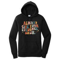 Always Cite Your Evidence Bruh Funny Retro English Teacher Women's Pullover Hoodie