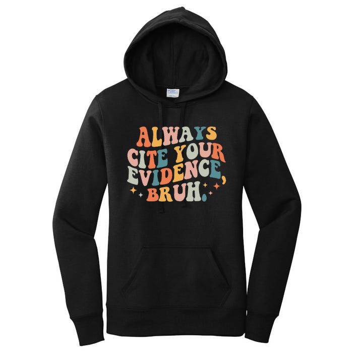 Always Cite Your Evidence Bruh Funny Retro English Teacher Women's Pullover Hoodie