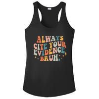 Always Cite Your Evidence Bruh Funny Retro English Teacher Ladies PosiCharge Competitor Racerback Tank