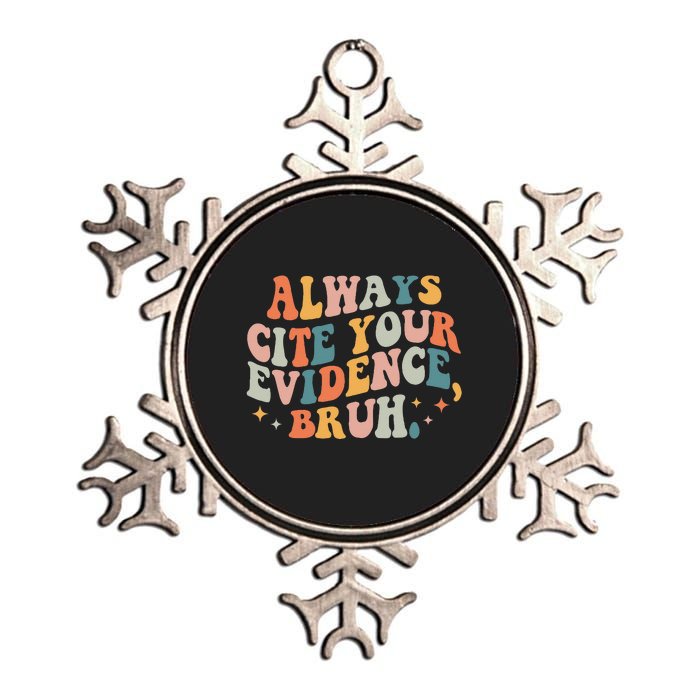 Always Cite Your Evidence Bruh Funny Retro English Teacher Metallic Star Ornament