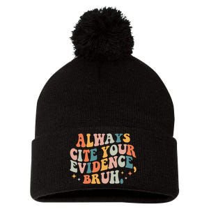 Always Cite Your Evidence Bruh Funny Retro English Teacher Pom Pom 12in Knit Beanie