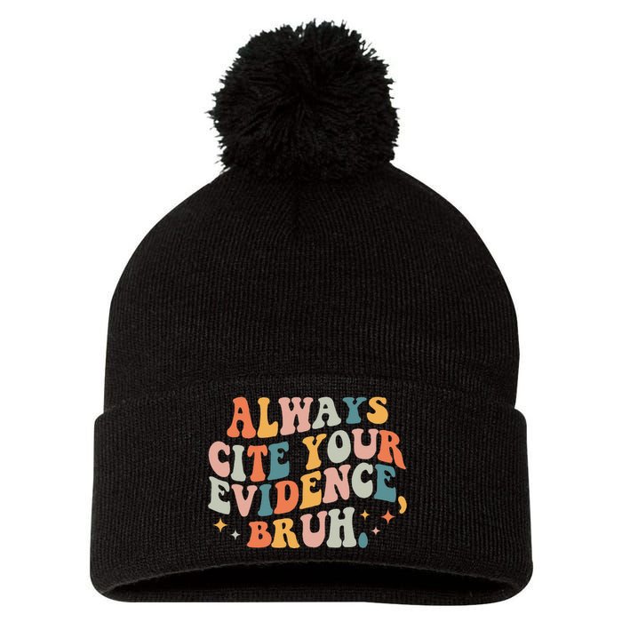 Always Cite Your Evidence Bruh Funny Retro English Teacher Pom Pom 12in Knit Beanie