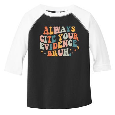 Always Cite Your Evidence Bruh Funny Retro English Teacher Toddler Fine Jersey T-Shirt