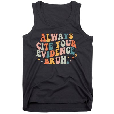 Always Cite Your Evidence Bruh Funny Retro English Teacher Tank Top