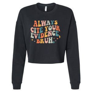 Always Cite Your Evidence Bruh Funny Retro English Teacher Cropped Pullover Crew