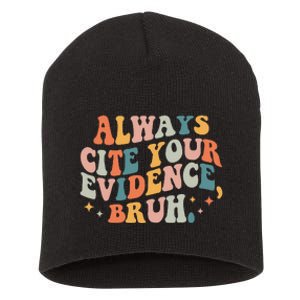 Always Cite Your Evidence Bruh Funny Retro English Teacher Short Acrylic Beanie