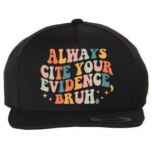 Always Cite Your Evidence Bruh Funny Retro English Teacher Wool Snapback Cap