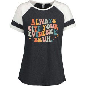 Always Cite Your Evidence Bruh Funny Retro English Teacher Enza Ladies Jersey Colorblock Tee