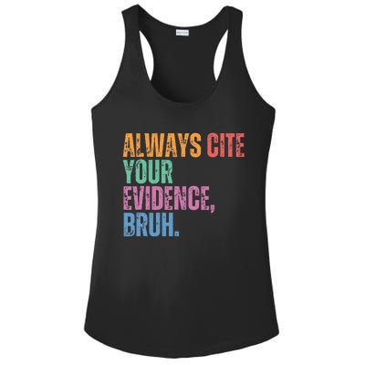 Always Cite Your Evidence Bruh Funny Retro Vintage Ladies PosiCharge Competitor Racerback Tank