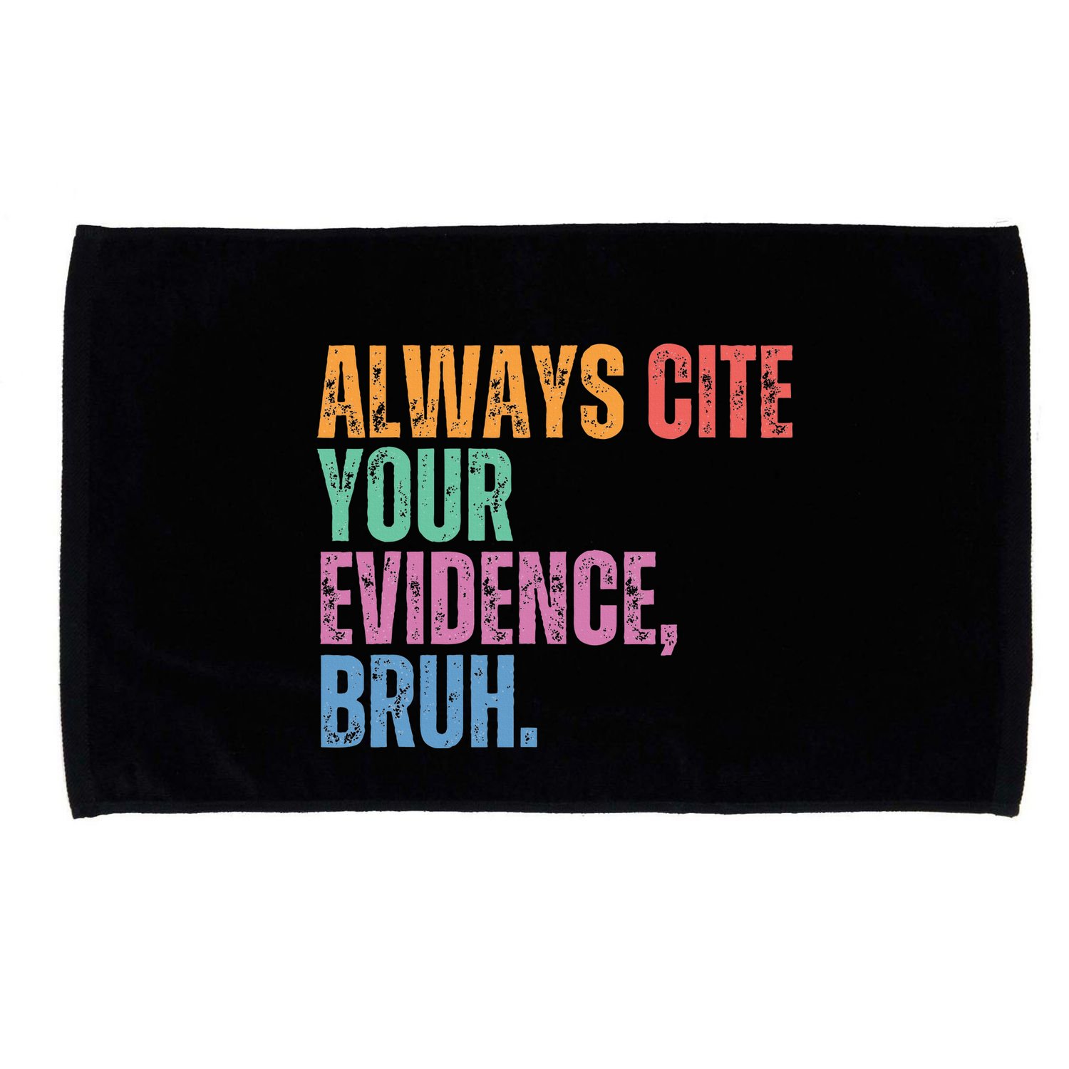 Always Cite Your Evidence Bruh Funny Retro Vintage Microfiber Hand Towel