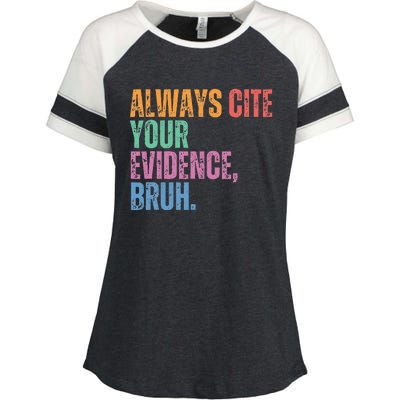 Always Cite Your Evidence Bruh Funny Retro Vintage Enza Ladies Jersey Colorblock Tee