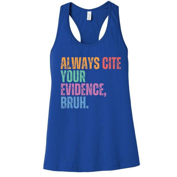 Always Cite Your Evidence Bruh Funny Retro Vintage Women's Racerback Tank